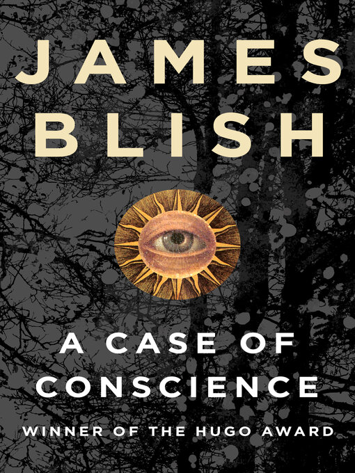 Title details for A Case of Conscience by James Blish - Available